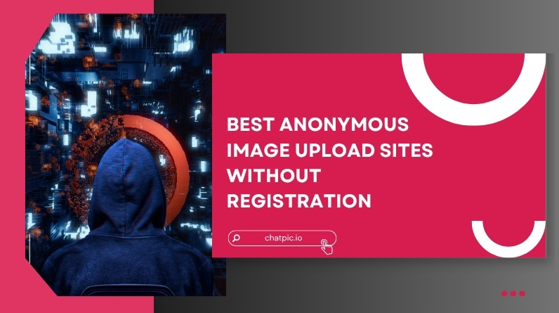 Best Anonymous Image Upload Sites Without Registration (Fast, Private & Free) Best Anonymous Image Upload Sites Without Registration