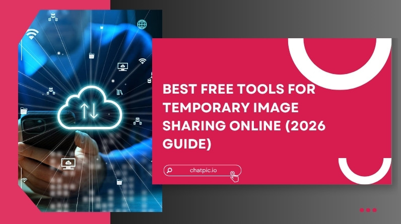 Best Free Tools for Temporary Image Sharing Online (2026 Guide) Best Free Tools for Temporary Image Sharing Online (2026 Guide)